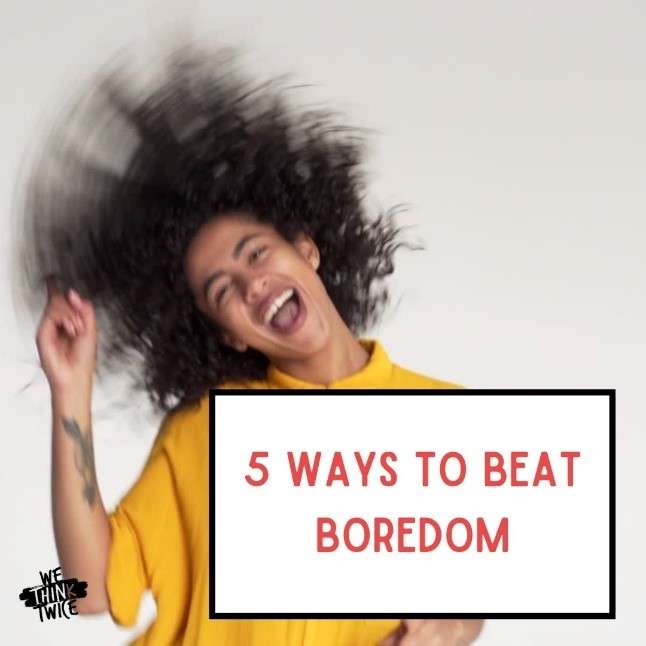 Girl Dancing with text that reads 5 Ways to Beat Boredom