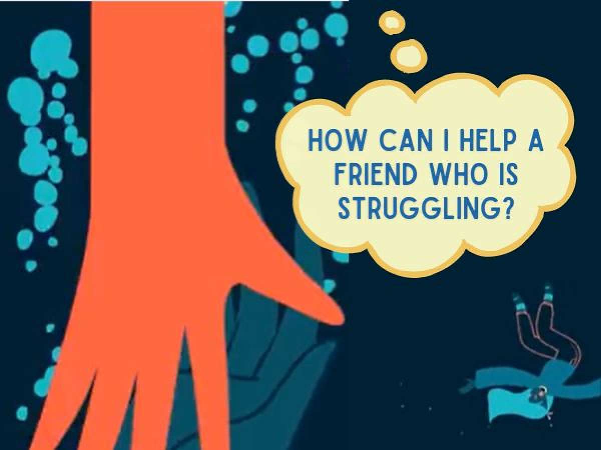 A hand reaches out and text in a thought bubble reads, "How can I help a friend who is struggling?"
